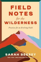 Field Notes For The Wilderness Sarah Bessey