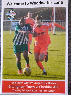 #ad GILLINGHAM TOWN v CHEDDAR TOOLSTATION WESTERN LEAGUE 1ST DIVISION APRIL 2022 GBP 3.50