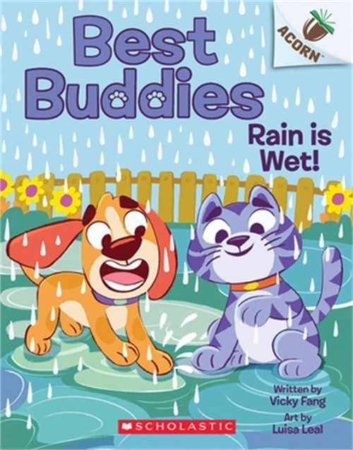Rain Is Wet!: An Acorn Book (Best Buddies #3) (Paperback or Softback)
