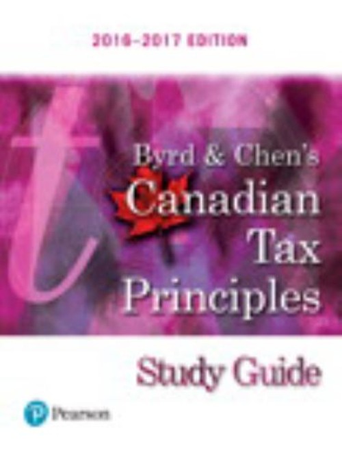 Study Guide For Byrd &Amp; Chen'S Canadian Tax Principles, 2016 - 201
