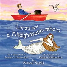 Migi Macn�ll Luran agus a' Mhaighdeann-mhara (Paperback)