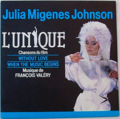 JULIA MIGENES JOHNSON (SP 7'' 45t) L'UNIQUE Bof OST - FRANCOIS VALERY
