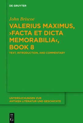 Valerius Maximus,  Facta et dicta memorabilia , Book 8: Text, Introduction,