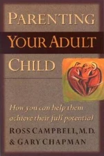 Parenting Your Adult Child: How You Can Help Them Achieve Their Full Po - GOOD
