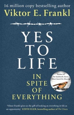 Yes To Life In Spite of Everything | Viktor E. Frankl | englisch