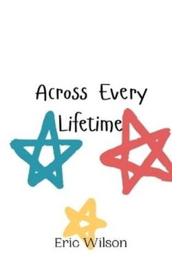 Eric Wilson Across Every Lifetime (Paperback) (UK IMPORT)