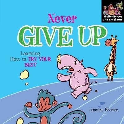 Never give up and Learning how to try your Best (My Behaviour an