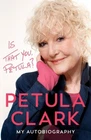 Is That You, Petula?: An Autobiography by Petula Clark [Hardback]
