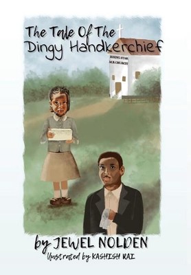 The Tale Of The Dingy Handkerchief by Jewel Nolden (English) Hardcover Book