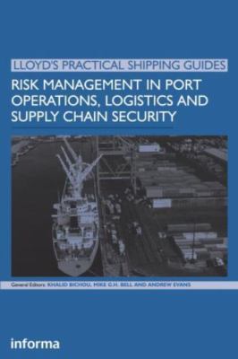 Risk Management in Port Operations, Logistics and Supply Chain Security (Lloyd's