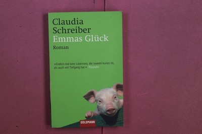 369566 Claudia Schreiber EMMAS GLÜCK Goldmann