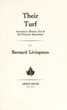 Their turf; America's horsey set & its princely dynasties by Livingston, Bernard