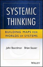 Systemic Thinking: Building Maps for Worlds of Systems