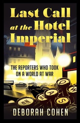 Last Call at the Hotel Imperial Deborah Cohen