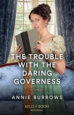 The Trouble With The Daring Governess,Burrows, Annie Annie Burro