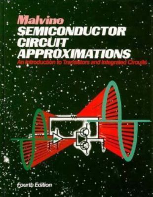 Semiconductor Circuit Approximations: An Introduction to Transistors and Integra