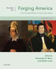 Sources for Forging America Volume One: A Continental History of the United