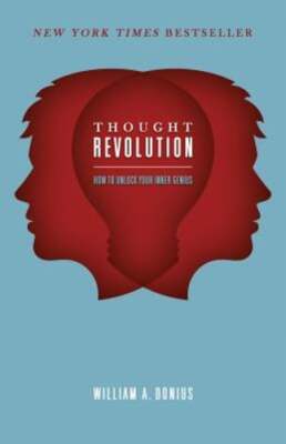 Thought Revolution: How to Unlock Your Inner Genius by William Donius: Used