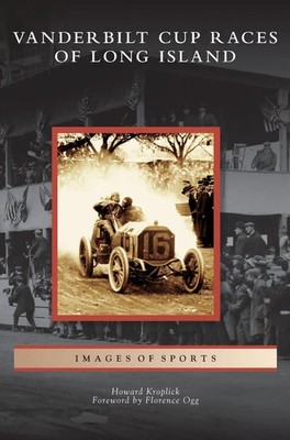 Vanderbilt Cup Races of Long Island | Howard Kroplick | Buch | Gebunden | 2008