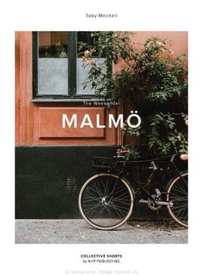 The Weekender Malmo by Toby Mitchell (English) Hardcover Book