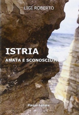 Roberto Ligi Istria. Amata e sconosciuta (Hardback) (UK IMPORT)