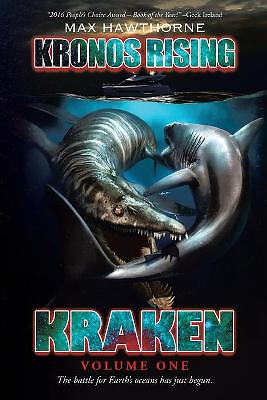 Kronos Rising: Kraken (Vol. 1): The Battle for Earths Oceans Has Just Begun. ...
