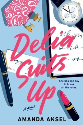 Delia Suits Up, Paperback by Aksel, Amanda, Brand New, Free shipping in the US
