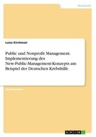 Public Und Nonprofit Management. Implementierung Des New-Public-Management-Konze