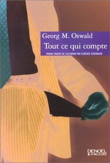 Tout ce qui compte von Oswald, Georg M. | Buch | Zustand akzeptabel