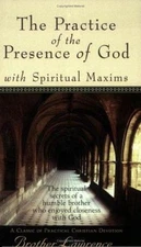 The Practice of the Presence of God with Spiritual Maxims by Brother Lawrence