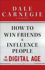 How to Win Friends and Influence People in the Digital Age, Dale Carnegie & Asso
