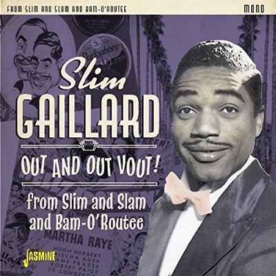 Out And Out Vout! - From Slim And Slam To Bam-O'Routee [ORIGINAL RECORDINGS