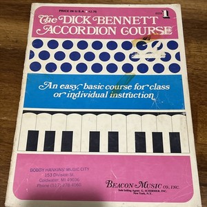 The Dick Bennett Accordion Course, Book 1: An Easy, Basic Course for Class or In