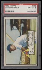 1952 TOPPS CASS MICHAELS 178 EXMT PSA 6 BASEBALL WASHINGTON SENATORS