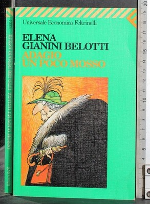 ADAGIO EIN WENIG BEWEGT. ELENA GIANINI BELOTTI. FELTRINELLI.