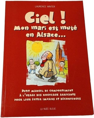 ''Ciel ! Mon mari est muté en Alsace'' Laurence Winter Sehr guter Zustand