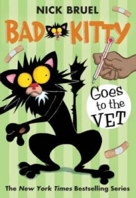 Bad Kitty Goes to the Vet - Hardcover By Bruel, Nick - GOOD