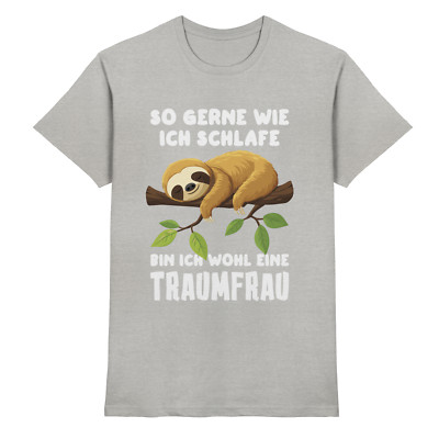 Faultier Traumfrau T-Shirt - Lustiges Tiermotiv Geschenk Outfit für Damen Frauen