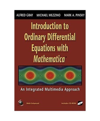 Introduction to Ordinary Differential Equations with Mathematica: An Integrated 