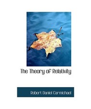 The Theory of Relativity, Robert Daniel Carmichael