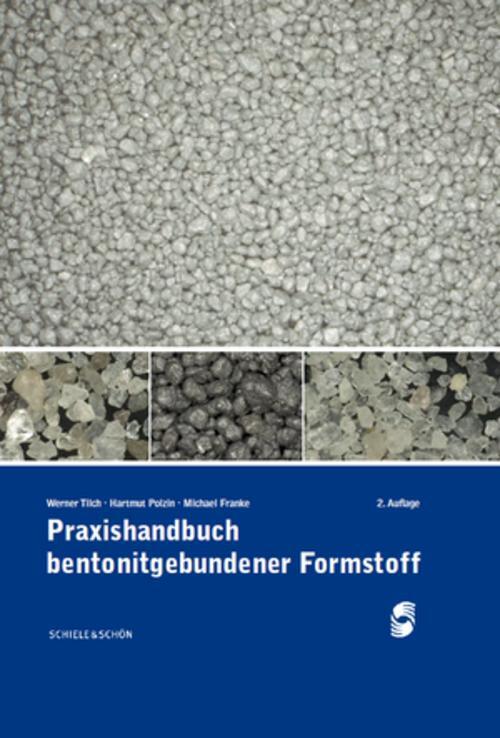 Praxishandbuch Bentonitgebundener Formstoffe Werner Tilch