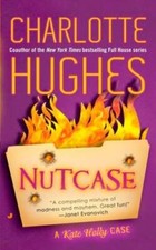 Nutcase - Mass Market Paperback By Hughes, Charlotte - GOOD