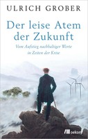 Ulrich Grober | Der Leise Atem Der Zukunft | Taschenbuch | Deutsch (2018)