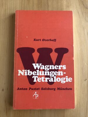 Wagners Nibelungen-Tetralogie - Kurt Overhoff