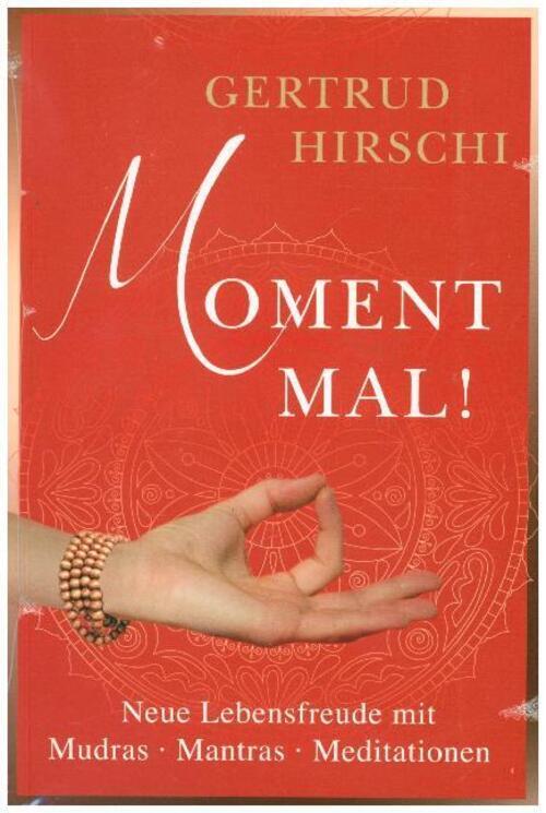 Thumbnail - Moment Mal Neue Lebensfreude Mit Mudras - Mantras - Meditationen
