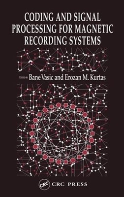 Coding and Signal Processing for Magnetic Recording Systems by Bane Vasic: New