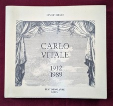 Carlo Vitale (1912-1989) : testimonianze / Dino Foresio