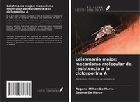 Leishmania Major: Mecanismo Molecular De Resistencia A La Ciclosporina A Buch