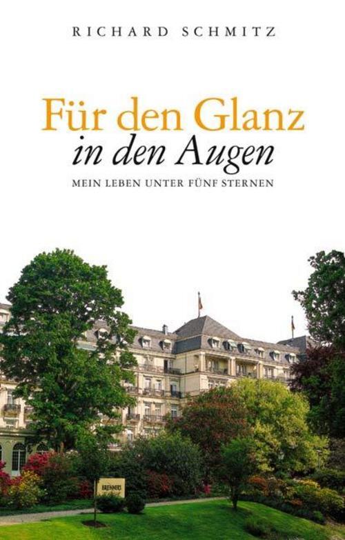 Für Den Glanz In Den Augen Richard Schmitz