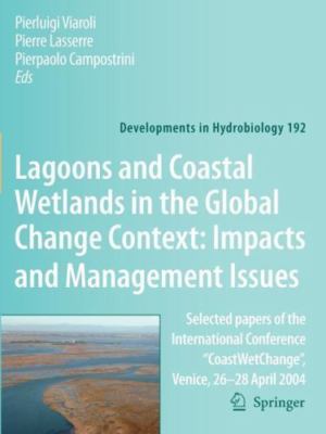 Lagoons and Coastal Wetlands in the Global Change Context : Impact and Manage...